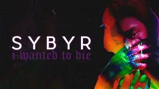 SYBYR (EX. SYRINGE) - I WANTED TO DIE / ПЕРЕВОД / WITH RUSSIAN SUBS