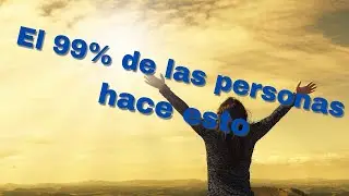 El 99% de las personas hace esto