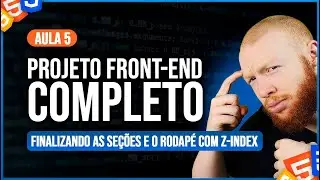 Finalizando as Seções e o Rodapé com Z-Index - Curso de HTML e CSS [Aula 5]