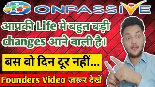 #ONPASSIVE || आपकी life change होने वाली है बस कुछ दिन दूर है by @mdkaifkhan1744