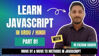 Learn Javascript Part 81 | moveBy & moveTo Methods in Javascript | Yazdan Haider | 2024