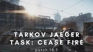 Tarkov Jaeger Task: Cease Fire on Streets