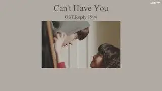 Can't Have You - Hi.ni OST.Reply 1994 ( Thaisub )