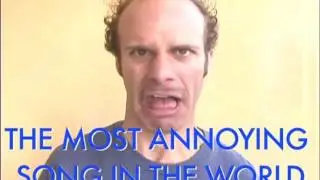 THE MOST ANNOYING SONG IN THE WORLD  HQ
