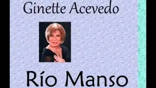 Ginette Acevedo:  Rio Manso.