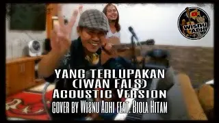 🎼 YANG TERLUPAKAN _ Iwan Fals (cover by. Wisnu Adhi feat. Biola Hitam)