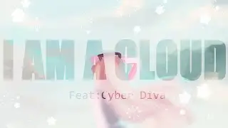 【Cyber diva】I am a cloud [Lorenly original]
