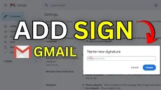 How to Add Signature in Gmail? | Sign Email in Laptop or Computer