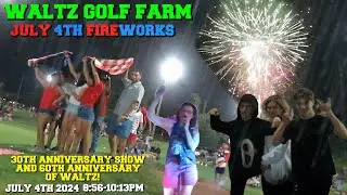 Waltz Golf Farm July 4th Fireworks 2024! 30th Anniversary Show!