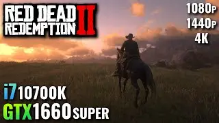 Red Dead Redemption 2 : GTX 1660 Super | i7 10700K | 1080p 1440p 4K | Gameplay Benchmark
