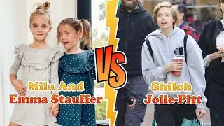 Shiloh Jolie-Pitt (Brad Pitt's Daughter) VS Mila And Emma Stauffer Transformation ★ 2022