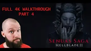 Senua's Saga: Hellblade 2 4k Full Walkthrough Part 4