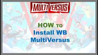 MultiVersus : How To Install WB MultiVersus