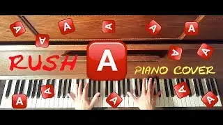 RUSH 🅰️ - Piano Cover