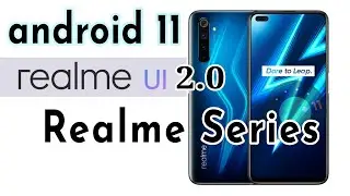 Realme 6 Pro Received Android 11 realme UI 2.0 Update | Eligible Realme Series