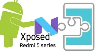 Xposed Redmi 5 Plus/5A/5
