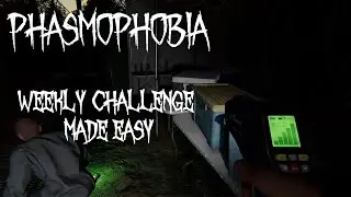 Phasmophobia Weekly Challenge Made Easy