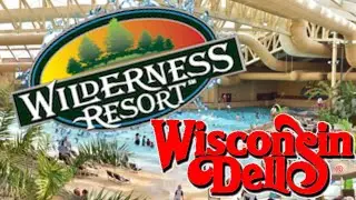 WILDERNESS RESORT & WATER PARK WISCONSIN Dells