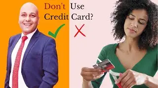 Don't use Credit Card? I disagree with @HarshvardhanJain  #creditcard