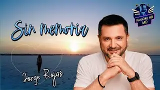 SIN MEMORIA - JORGE ROJAS (KaraOke HD)