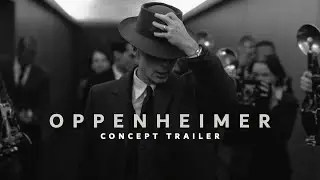 Oppenheimer | Concept Trailer