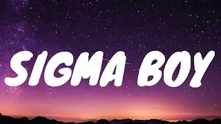 Betsy, Мария Янковская - Sigma Boy (English) Lyrics