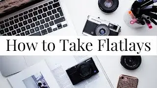 How to Take Flatlay Photos | Alice Red