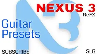Refx Nexus 3 | Guitar Presets (No Talk)