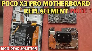 Poco x3 Pro Motherboard replacement price | poco x3 pro 100% Dead solution