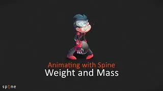 Weight and Mass - Animating with Spine #1