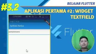 #3.2 Belajar Flutter - Mengenal Widget dan membuat aplikasi berbasis widget dan TextField