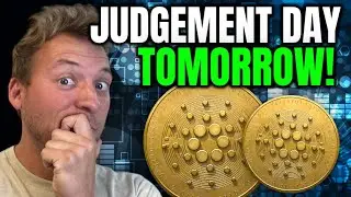 CARDANO ADA - TOMORROW IS JUDGEMENT DAY!!! THIS IS BIG!