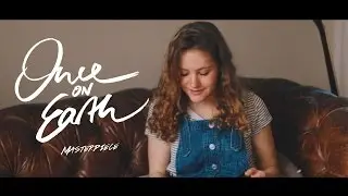 Once On Earth - Masterpiece [Official Video]