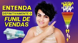 ENTENDA DE UMA VEZ POR TODAS O FUNIL DE VENDAS NO MARKETING DIGITAL