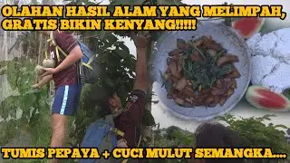 Tumis buah pepaya + cuci mulut semangka