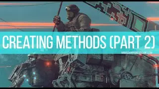 7 - Game Development Tutorials | Unity from Zero to Proficiency | How to Use Methods in C# (Part 2)