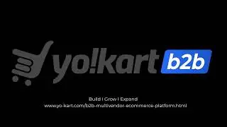 Unleashing B2B eCommerce Potential | Key Features in Yo!Kart B2B