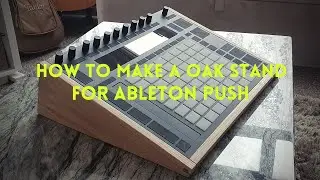 I MADE A OAK STAND FOR MY ABLETON PUSH 2 ✅📏