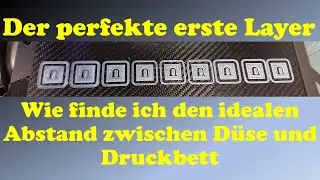 3D Druck:  das Druckbett für den perfekten ersten Layer einstellen
