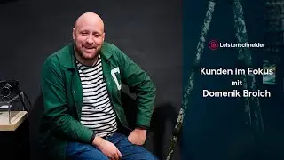 Kunden im Fokus - Domenik Broich