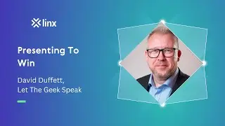 LINX121: Presenting To Win