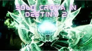 Solo Crota in Destiny 2