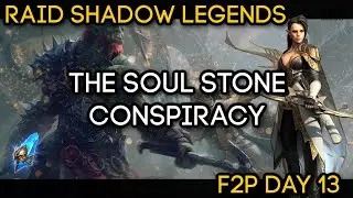 F2P 2023 - Day 13 - The Great SOULSTONE CONSPIRACY | RAID: Shadow Legends