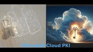 IntuneNugget 40- Microsoft Cloud PKI and SCEP: Understanding Background Flow and WiFi Authentication