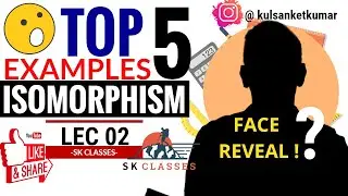 lec 02 Best Examples to understand isomorphism  