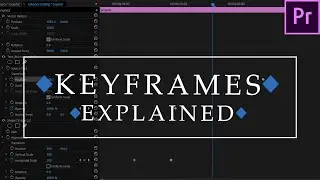 Learn Key Framing | Adobe Premiere Pro | Tutorial | Key Frames Explained | 2021