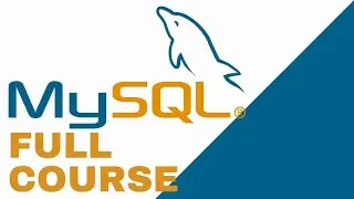 MySQL ||Full Tutorial Course for Beginners