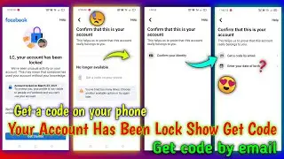 Your Account Has Been Lock Show Get Code | fb Confirm your identity | get a code on your phone