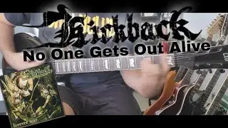 Kickback - No One Gets Out Alive [Forever War #11] (Guitar Cover)