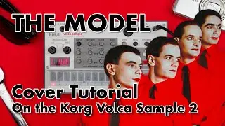 The Model - Kraftwerk - Korg Volca Sample 2 Cover Tutorial